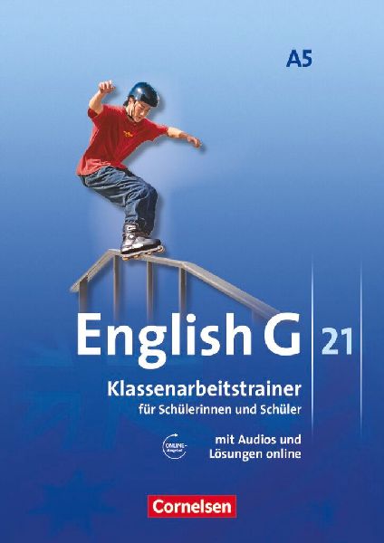 English G 21. Ausgabe A 5. Klassenarbeitstrainer mit Lösungen...