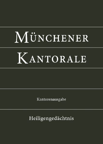 Münchener Kantorale: Heiligengedächtnis, Kantorenausgabe