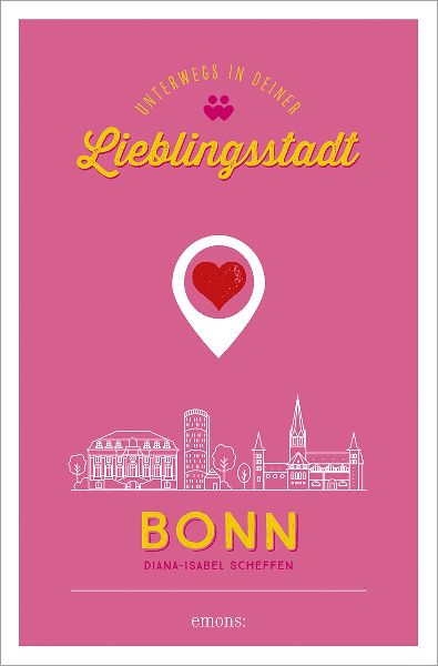 Bonn. Unterwegs in deiner Lieblingsstadt
