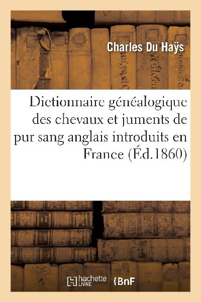 Dictionnaire Généalogique de la Race Pure Pour Remonter À l...