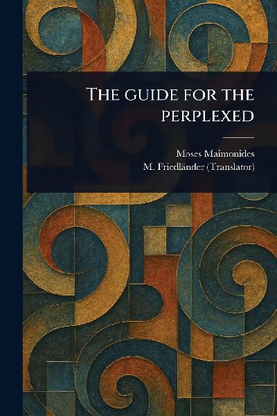 The Guide for the Perplexed