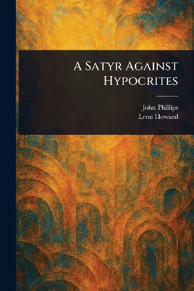 A Satyr Against Hypocrites