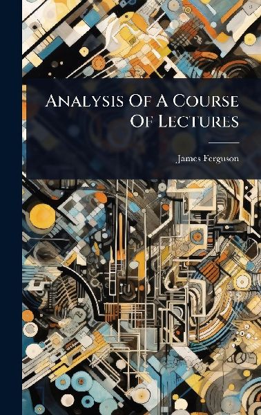 Analysis Of A Course Of Lectures