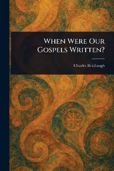 When Were Our Gospels Written?