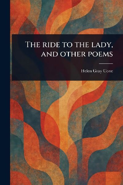 The Ride to the Lady, and Other Poems