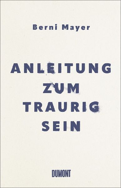 Anleitung zum Traurigsein