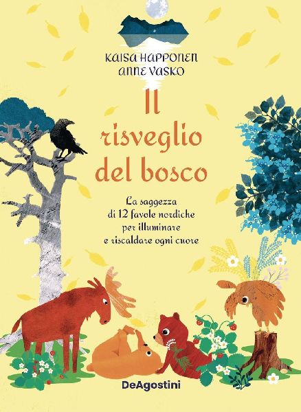 Il risveglio del bosco. La saggezza di 12 favole nordiche per ...