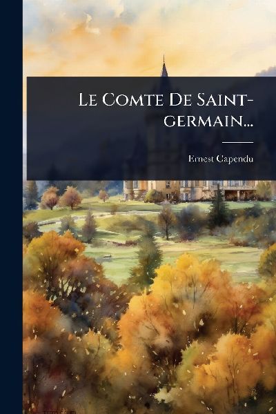 Le Comte De Saint-germain...