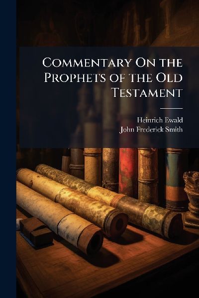 Commentary On the Prophets of the Old Testament