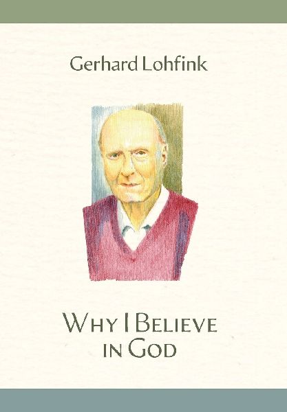 Why I Believe in God