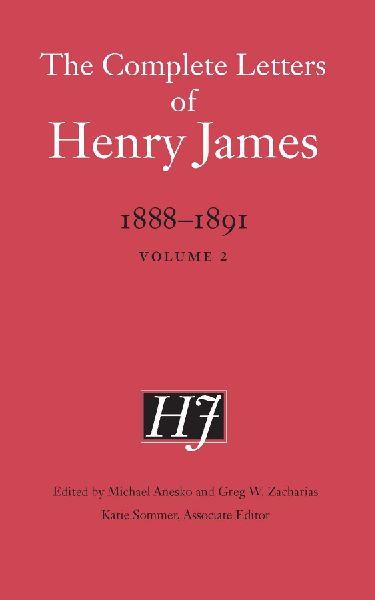 The Complete Letters of Henry James, 1888-1891