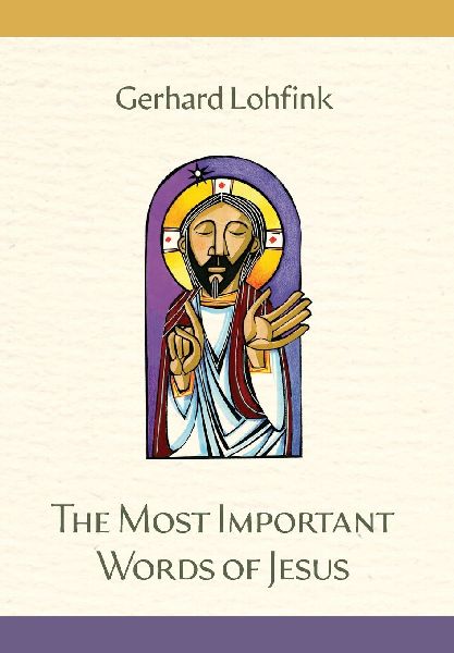 The Most Important Words of Jesus