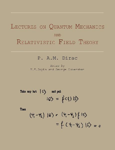Lectures on Quantum Mechanics and Relativistic Field Theory