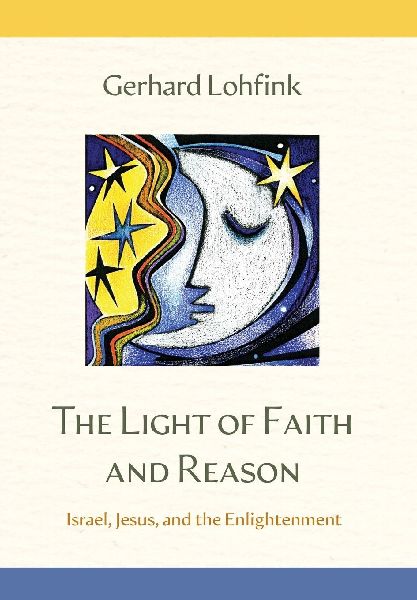 The Light of Faith and Reason