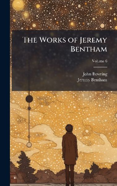 The Works of Jeremy Bentham