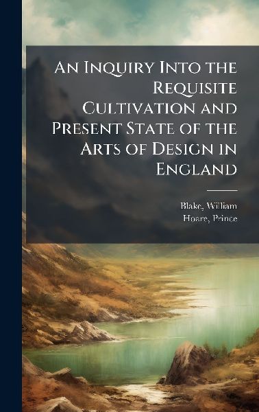 An Inquiry Into the Requisite Cultivation and Present State of...