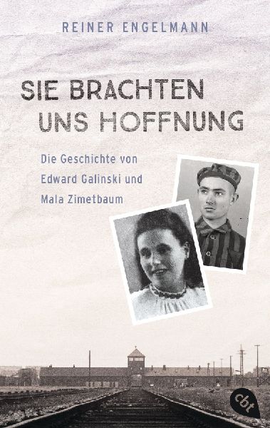 Sie brachten uns Hoffnung: Die Geschichte von Edward Galinski ...