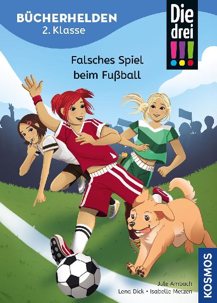 Die drei !!!, Bücherhelden 2. Klasse, Falsches Spiel beim Fußball