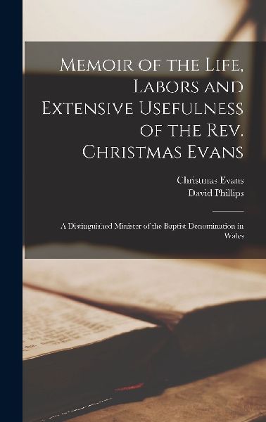 Memoir of the Life, Labors and Extensive Usefulness of the Rev...