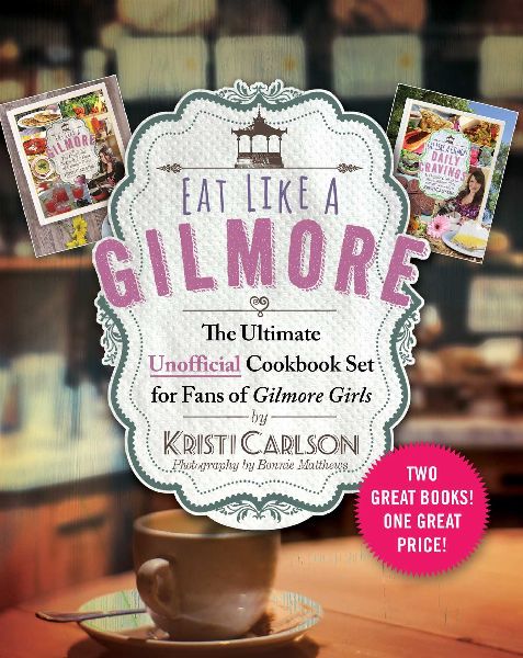 Eat Like a Gilmore: The Ultimate Unofficial Cookbook Set for F...