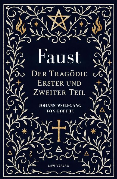 Goethe: Faust. Der Tragödie Erster und Zweiter Teil. Neuausgabe
