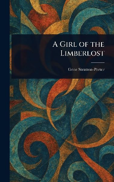 A Girl of the Limberlost