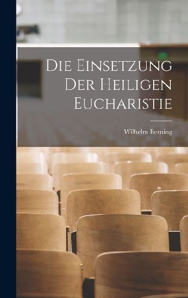 Die Einsetzung der heiligen Eucharistie