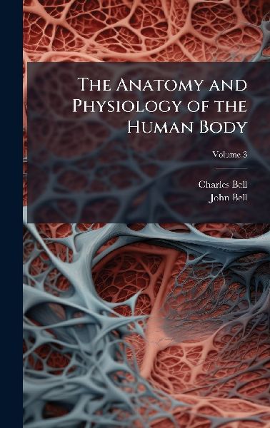 The Anatomy and Physiology of the Human Body