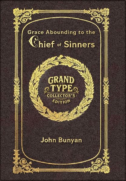 Large Print - Grace Abounding to the Chief of Sinners - Grand ...