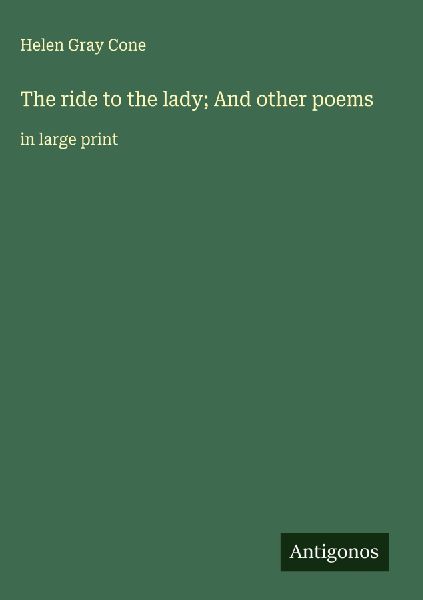 The ride to the lady; And other poems