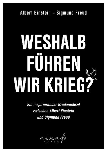Weshalb führen wir Krieg?