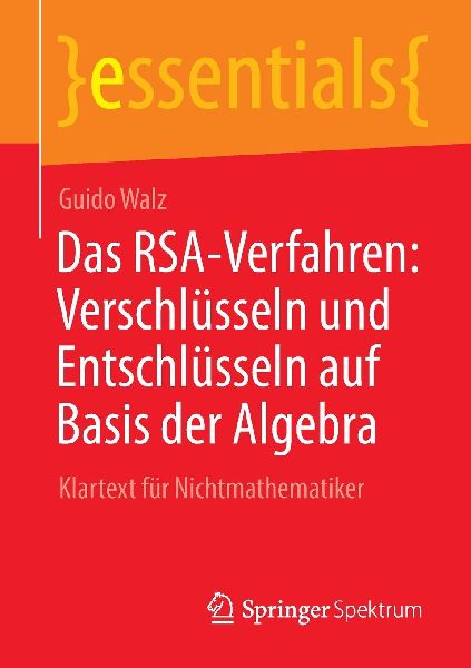 Das RSA-Verfahren: Verschlüsseln und Entschlüsseln auf Basis...