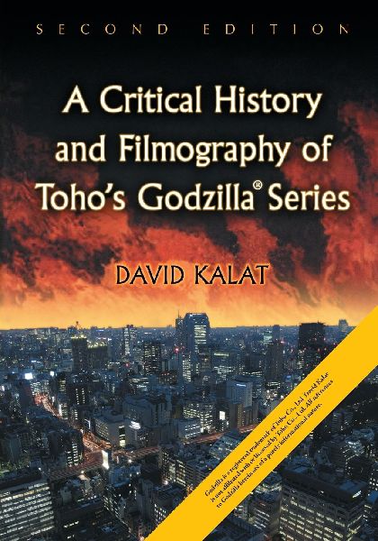A Critical History and Filmography of Toho's Godzilla Ser...