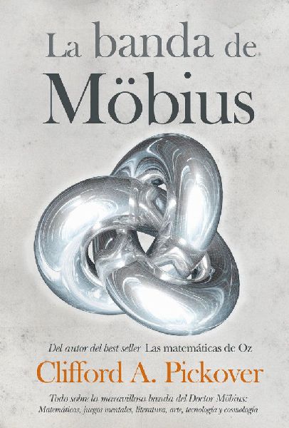 La banda de Möbius : todo sobre la maravillosa banda del Dr. ...