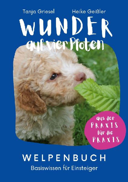 Wunder auf vier Pfoten - Welpenbuch