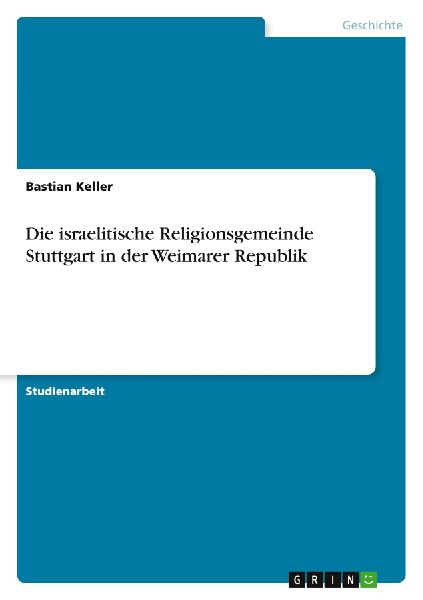 Die israelitische Religionsgemeinde Stuttgart in der Weimarer ...