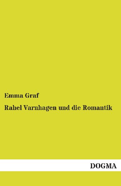 Rahel Varnhagen und die Romantik