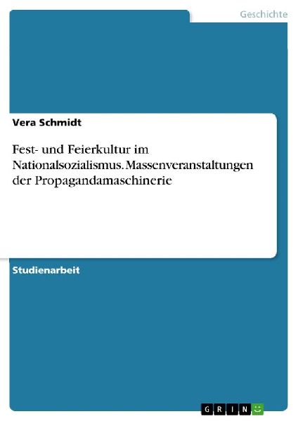 Fest- und Feierkultur im Nationalsozialismus. Massenveranstalt...