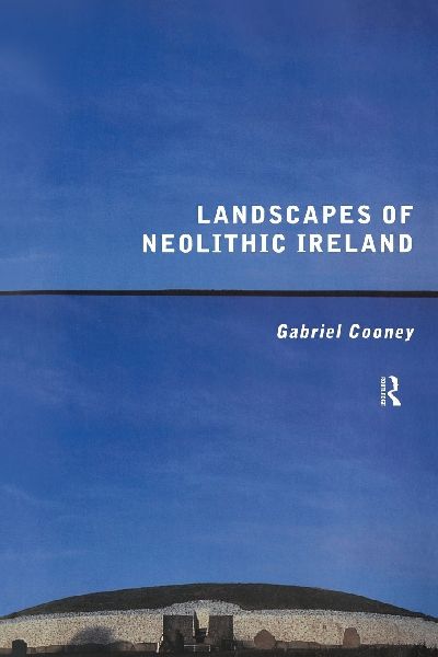 Landscapes of Neolithic Ireland