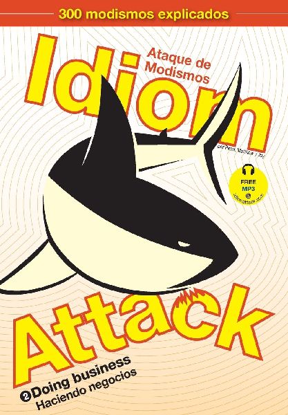 Idiom Attack Vol. 2 - English Idioms & Phrases for Doing B...