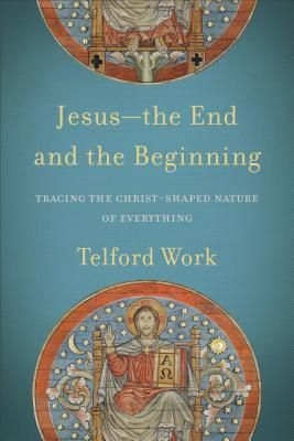 Jesus--The End and the Beginning