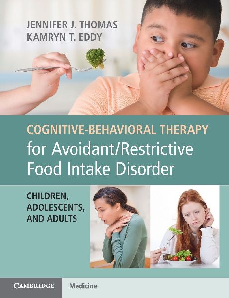 Cognitive-Behavioral Therapy for Avoidant/Restrictive Food Int...