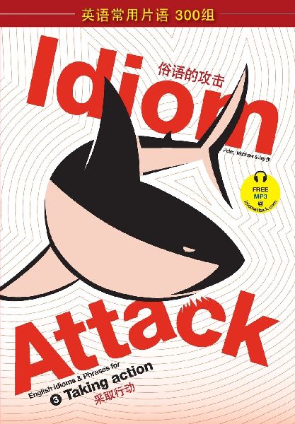 Idiom Attack Vol. 3 - English Idioms & Phrases for Taking ...