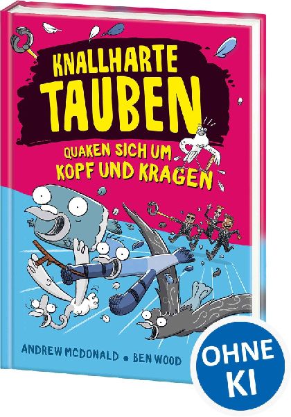Knallharte Tauben quaken sich um Kopf und Kragen (Band 9)
