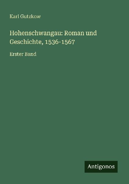 Hohenschwangau: Roman und Geschichte, 1536-1567