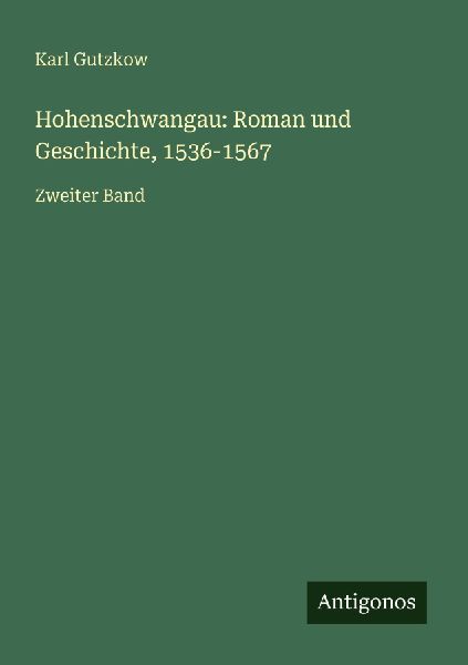 Hohenschwangau: Roman und Geschichte, 1536-1567
