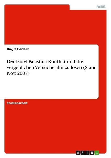 Der Israel-Palästina Konflikt und die vergeblichen Versuche, ...