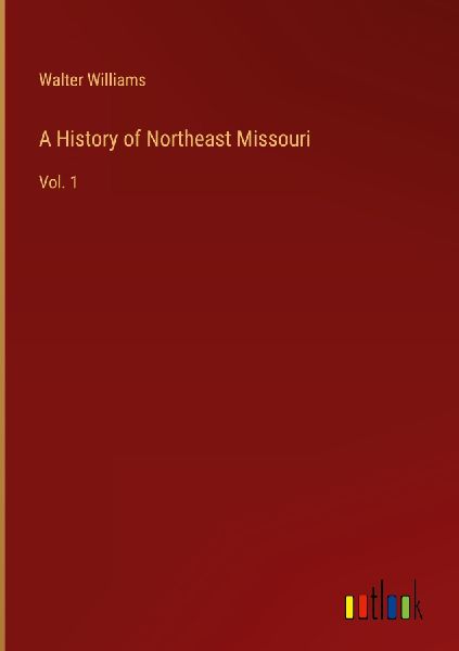 A History of Northeast Missouri