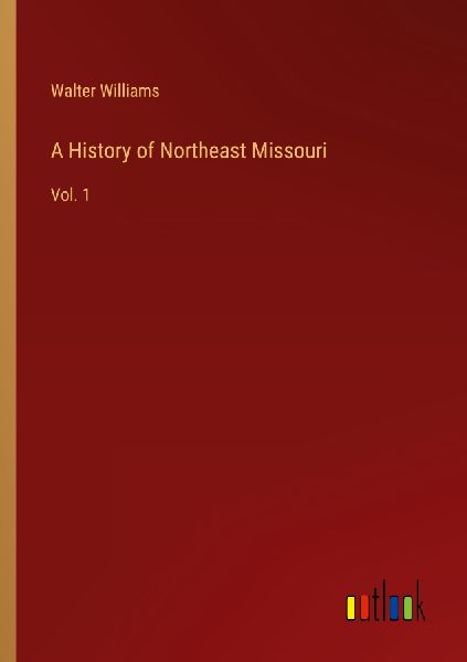 A History of Northeast Missouri