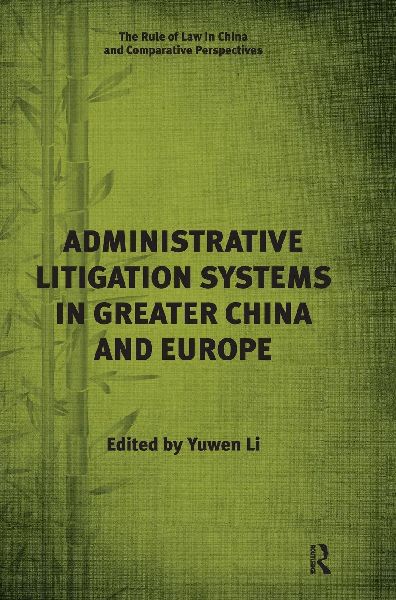 Administrative Litigation Systems in Greater China and Europe